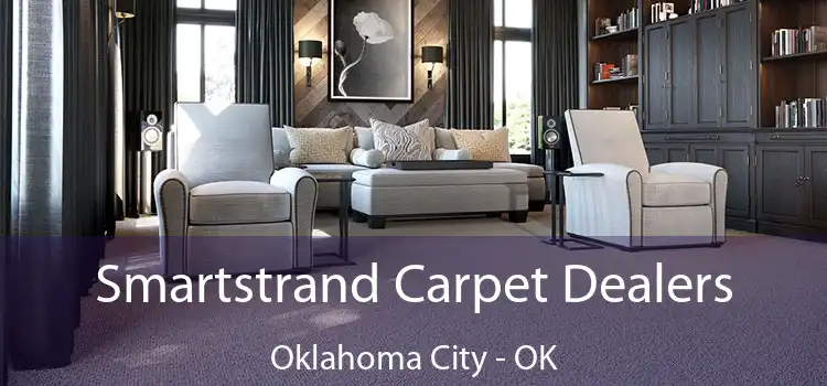 Smartstrand Carpet Dealers Oklahoma City - OK