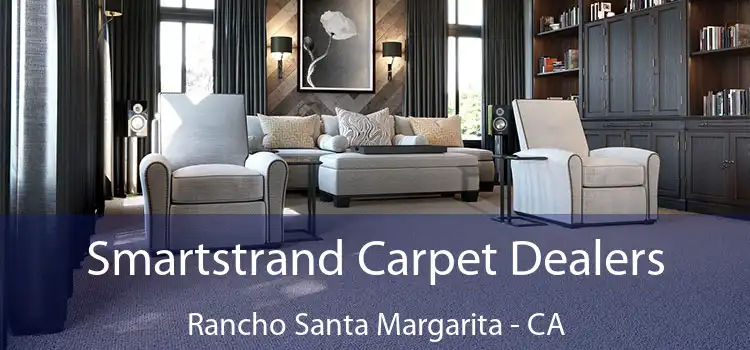 Smartstrand Carpet Dealers Rancho Santa Margarita - CA