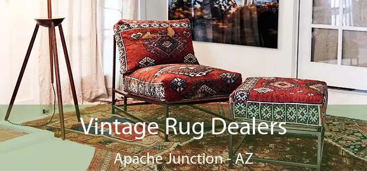  Vintage Rug Dealers Apache Junction - AZ