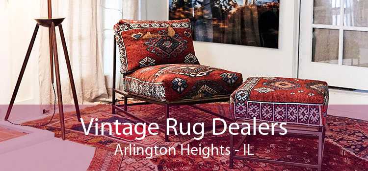 Vintage Rug Dealers Arlington Heights - IL