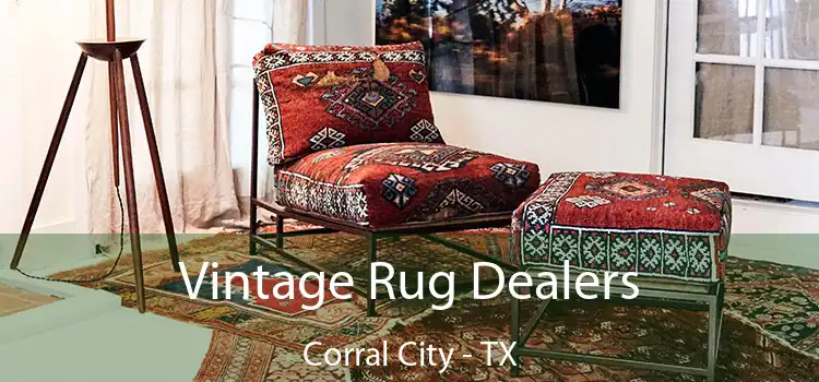 Vintage Rug Dealers Corral City - TX