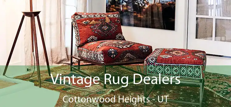  Vintage Rug Dealers Cottonwood Heights - UT