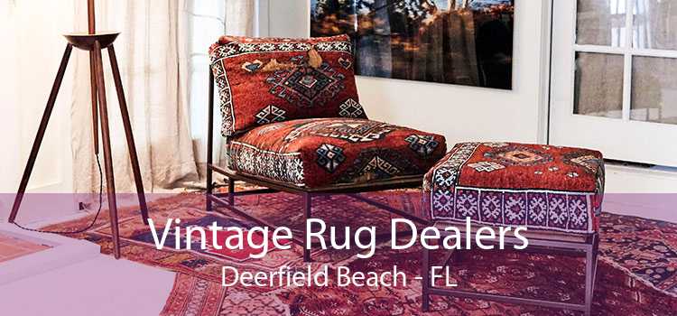 Vintage Rug Dealers Deerfield Beach - FL
