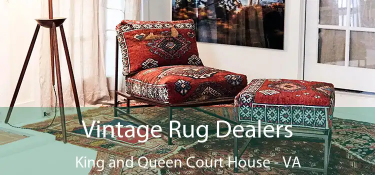  Vintage Rug Dealers King and Queen Court House - VA