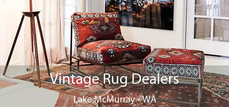  Vintage Rug Dealers Lake McMurray - WA