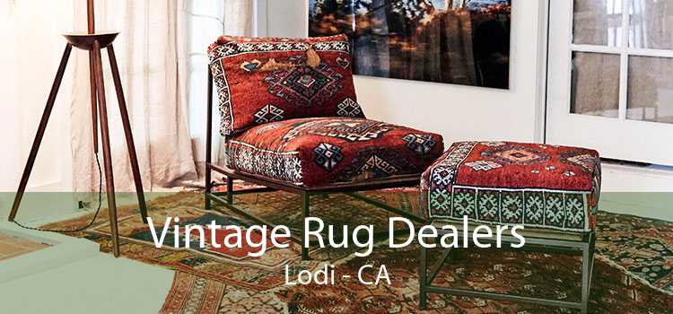Vintage Rug Dealers Lodi - CA