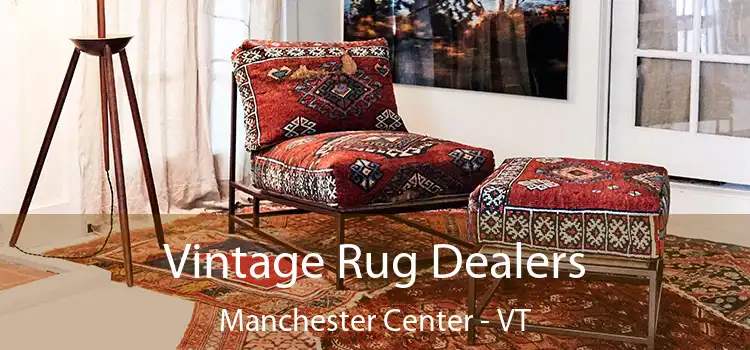 Vintage Rug Dealers Manchester Center - VT