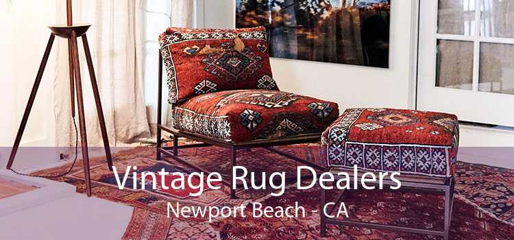 Vintage Rug Dealers Newport Beach - CA