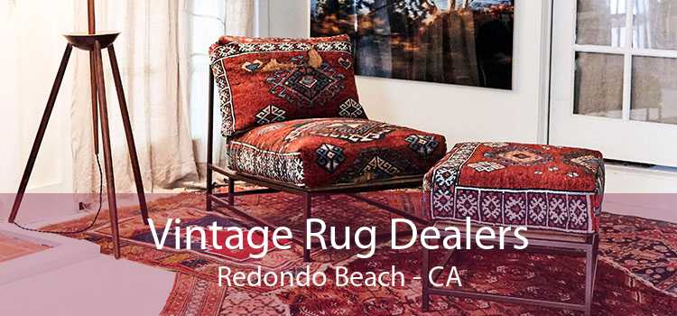 Vintage Rug Dealers Redondo Beach - CA
