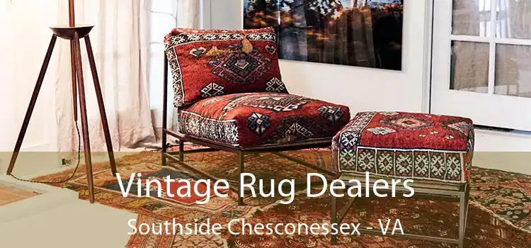  Vintage Rug Dealers Southside Chesconessex - VA