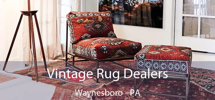  Vintage Rug Dealers Waynesboro - PA