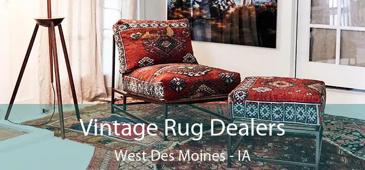  Vintage Rug Dealers West Des Moines - IA