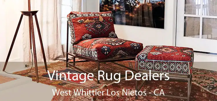  Vintage Rug Dealers West Whittier Los Nietos - CA