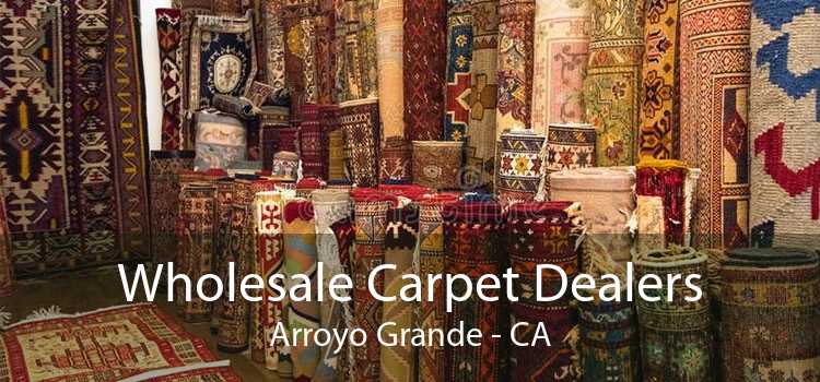 Wholesale Carpet Dealers Arroyo Grande - CA