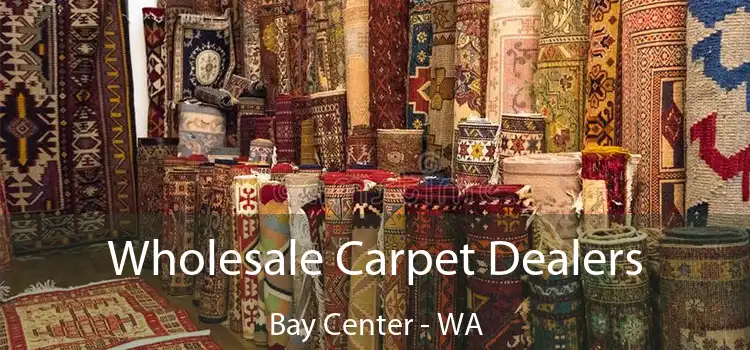  Wholesale Carpet Dealers Bay Center - WA