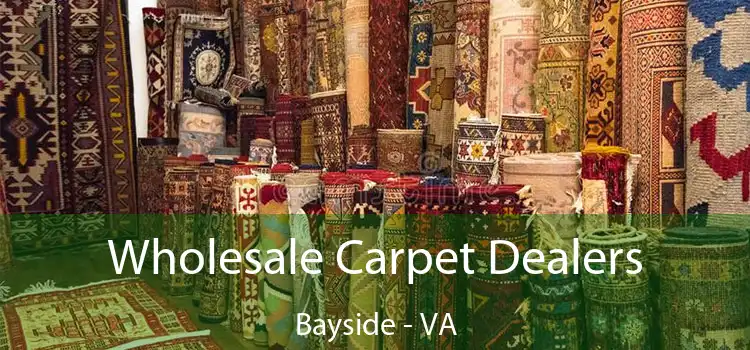  Wholesale Carpet Dealers Bayside - VA