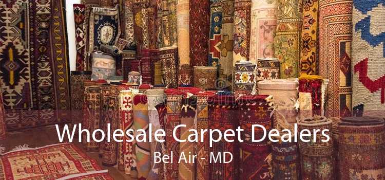 Wholesale Carpet Dealers Bel Air - MD