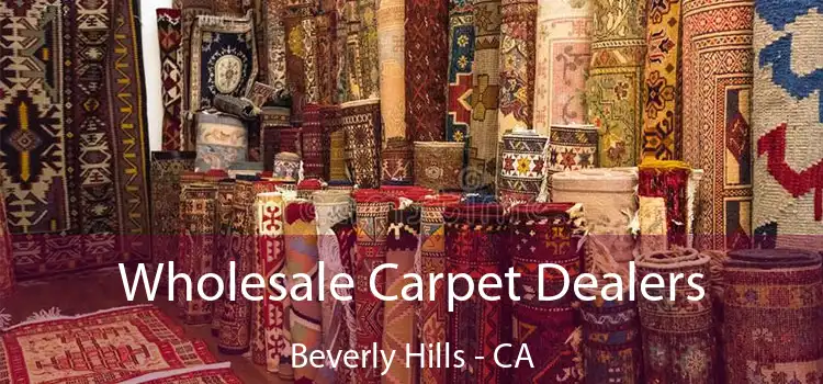  Wholesale Carpet Dealers Beverly Hills - CA