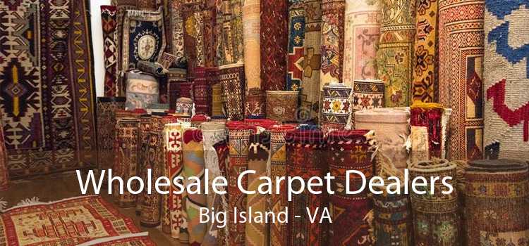 Wholesale Carpet Dealers Big Island - VA