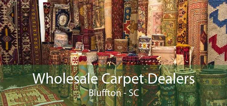 Wholesale Carpet Dealers Bluffton - SC