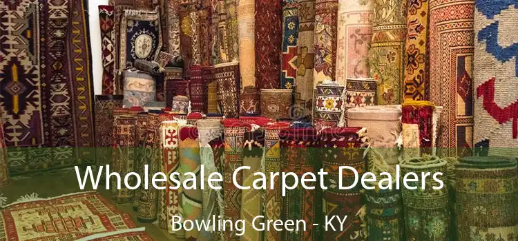  Wholesale Carpet Dealers Bowling Green - KY
