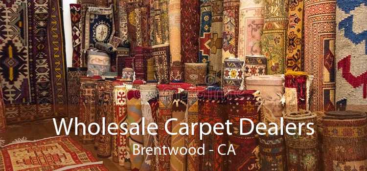 Wholesale Carpet Dealers Brentwood - CA