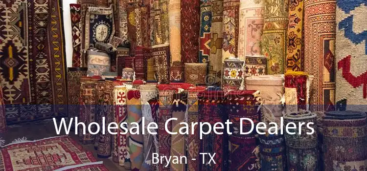  Wholesale Carpet Dealers Bryan - TX