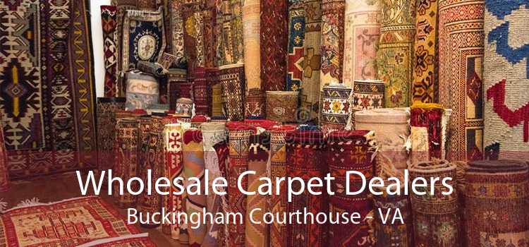 Wholesale Carpet Dealers Buckingham Courthouse - VA