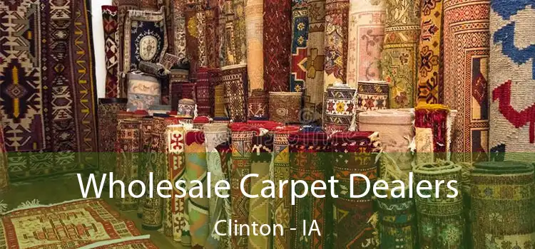  Wholesale Carpet Dealers Clinton - IA