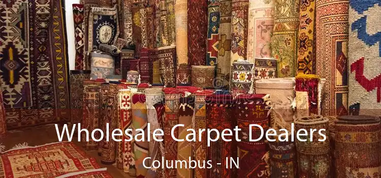  Wholesale Carpet Dealers Columbus - IN