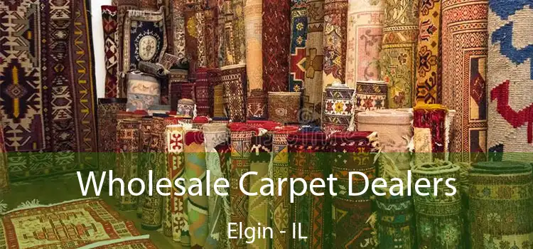  Wholesale Carpet Dealers Elgin - IL