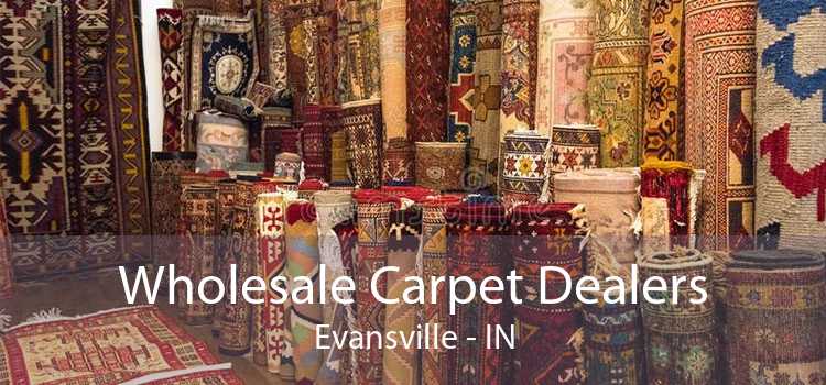 Wholesale Carpet Dealers Evansville - IN