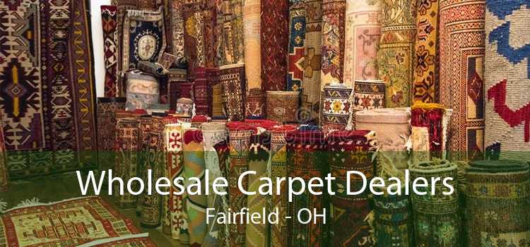 Wholesale Carpet Dealers Fairfield - OH