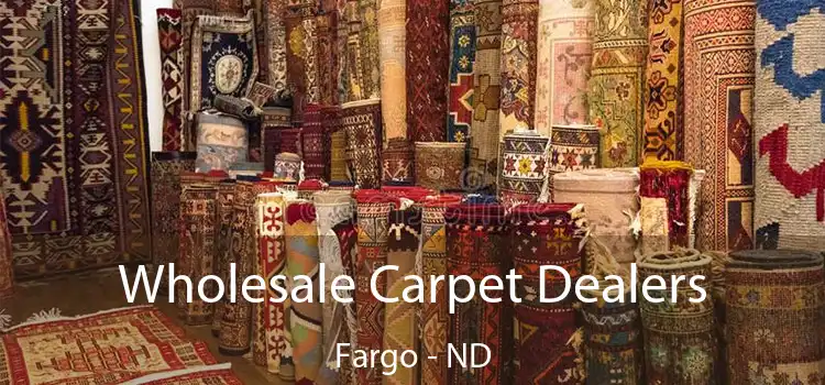  Wholesale Carpet Dealers Fargo - ND