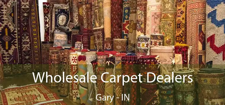  Wholesale Carpet Dealers Gary - IN