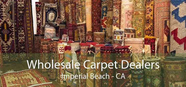 Wholesale Carpet Dealers Imperial Beach - CA