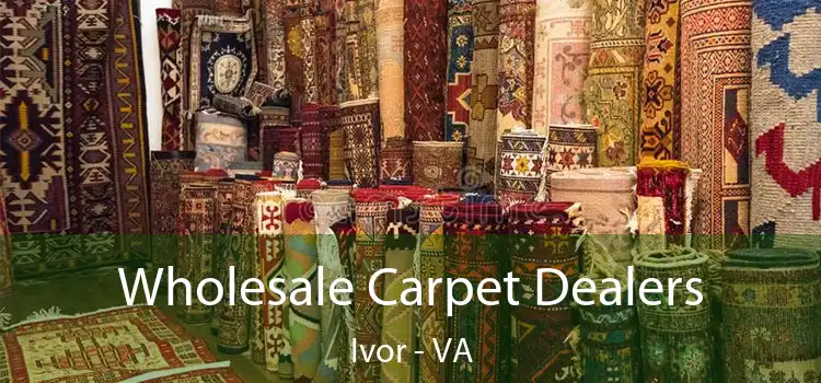  Wholesale Carpet Dealers Ivor - VA