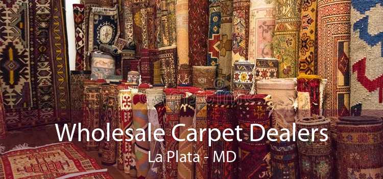Wholesale Carpet Dealers La Plata - MD