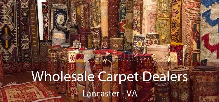  Wholesale Carpet Dealers Lancaster - VA