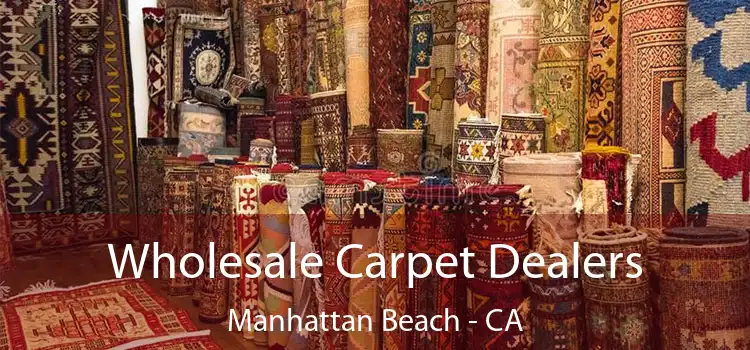  Wholesale Carpet Dealers Manhattan Beach - CA
