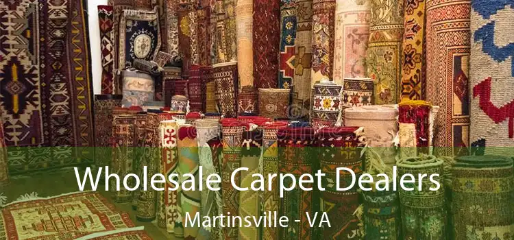  Wholesale Carpet Dealers Martinsville - VA