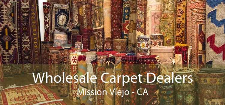 Wholesale Carpet Dealers Mission Viejo - CA