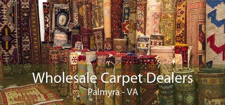 Wholesale Carpet Dealers Palmyra - VA