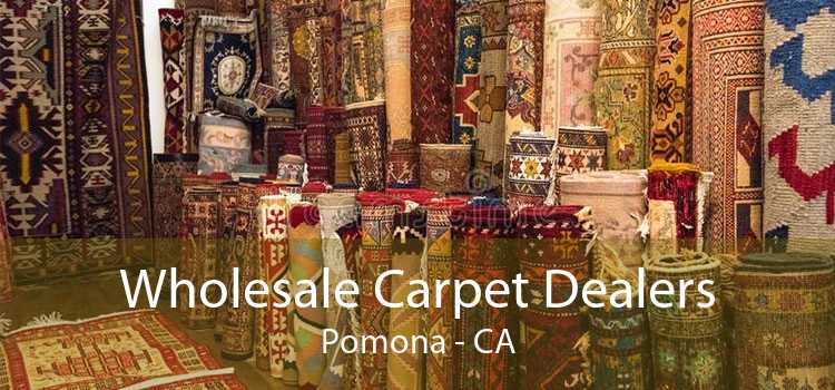 Wholesale Carpet Dealers Pomona - CA