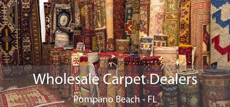  Wholesale Carpet Dealers Pompano Beach - FL