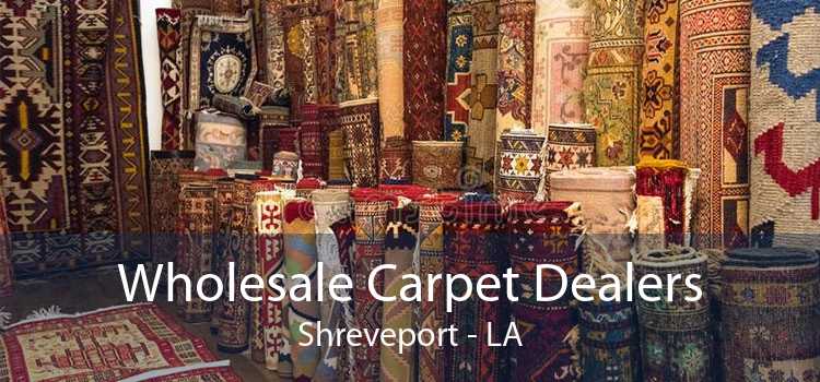 Wholesale Carpet Dealers Shreveport - LA