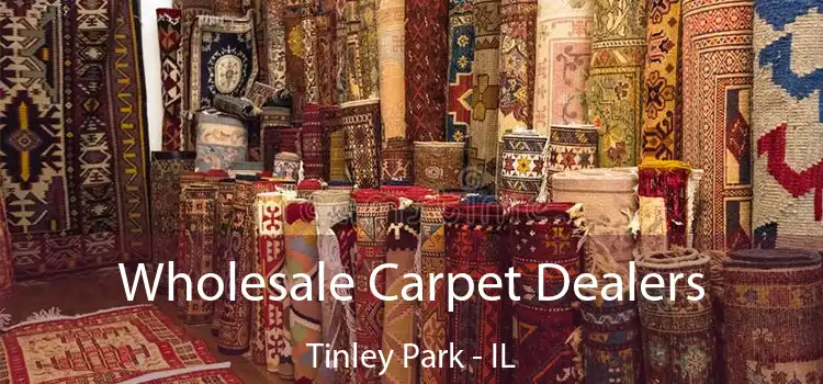 Wholesale Carpet Dealers Tinley Park - IL