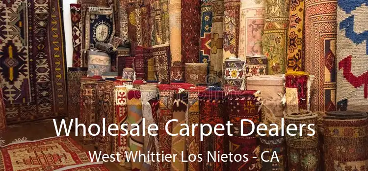  Wholesale Carpet Dealers West Whittier Los Nietos - CA