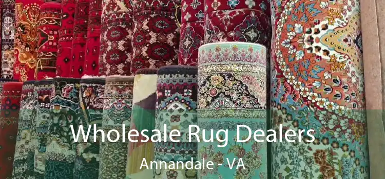Wholesale Rug Dealers Annandale - VA
