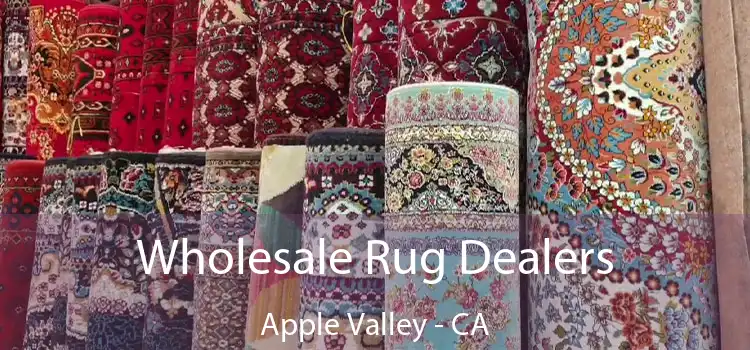  Wholesale Rug Dealers Apple Valley - CA